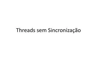 threads sem sincroniza o