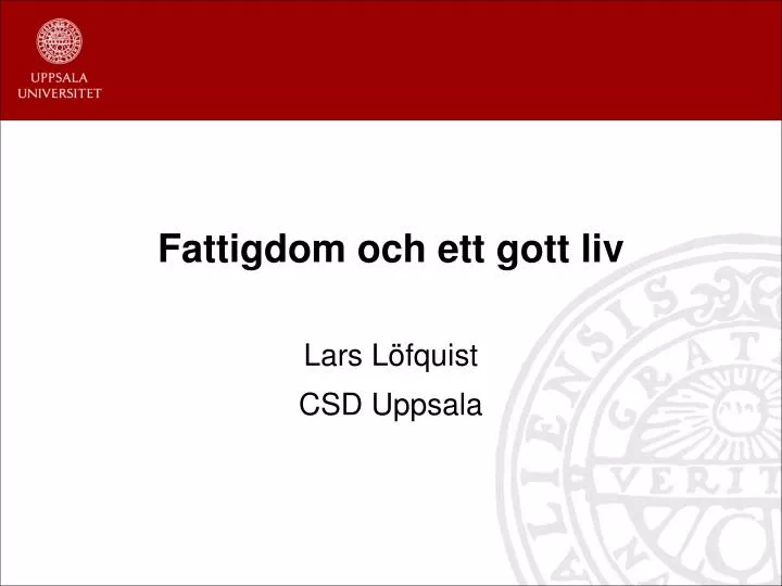 fattigdom och ett gott liv