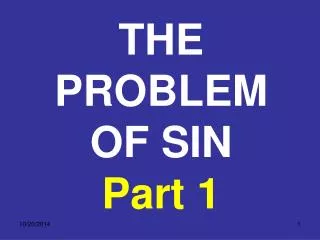 THE PROBLEM OF SIN Part 1