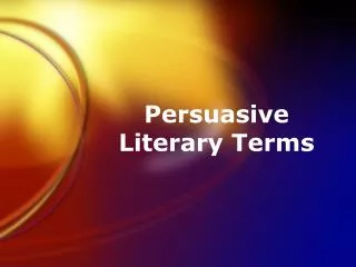 Persuasive Literary Terms