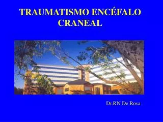 traumatismo enc falo craneal