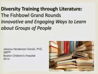 Diversity Training through Literature: The Fishbowl Grand Rounds