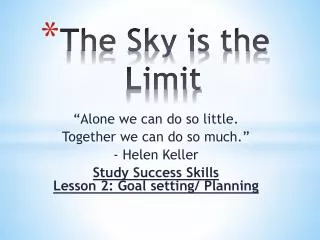 The Sky is the Limit