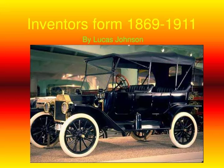 inventors form 1869 1911