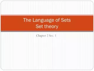 The Language of Sets Set theory