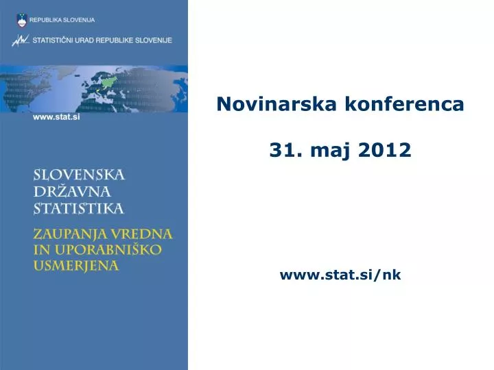novinarska konferenca 31 maj 2012 www stat si nk