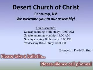 Desert Church of Christ Pahrump, NV We welcome you to our assembly!