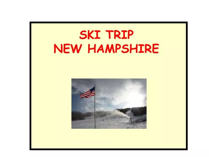 ski trip new hampshire