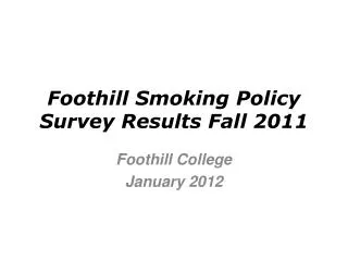 Foothill Smoking Policy Survey Results Fall 2011