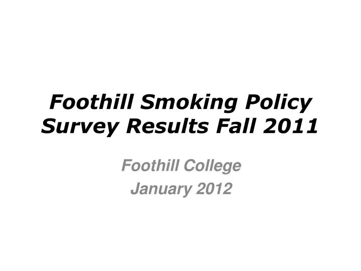 foothill smoking policy survey results fall 2011