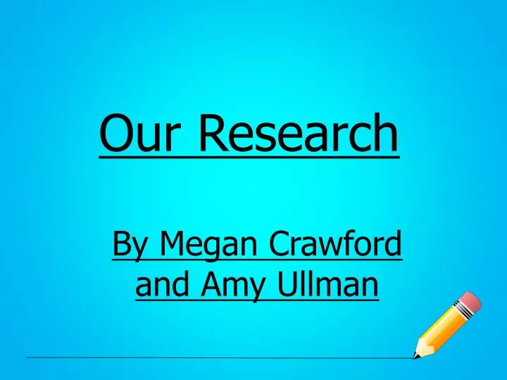 our research
