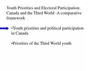 Youth Priorities and Electoral Participation: Canada and the Third World -A comparative framework