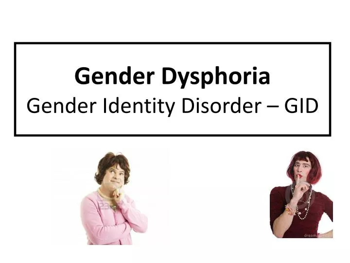 gender dysphoria gender identity disorder gid