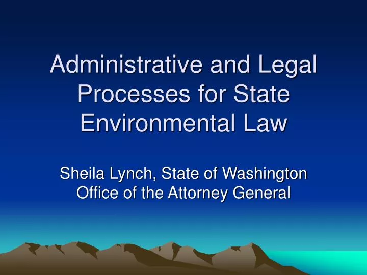 administrative and legal processes for state environmental law