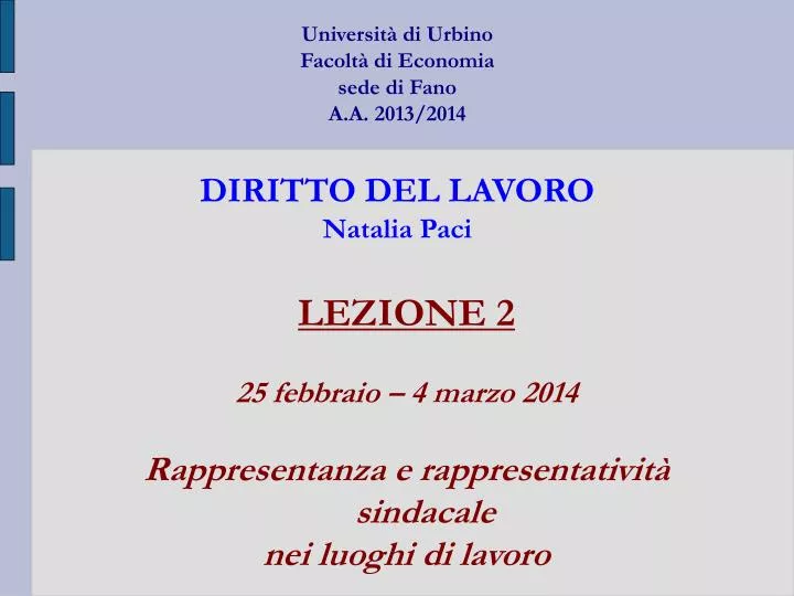 lezione 2 25 febbraio 4 marzo 2014 rappresentanza e rappresentativit sindacale nei luoghi di lavoro