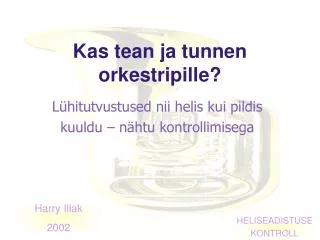 kas tean ja tunnen orkestripille