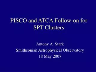 PISCO and ATCA Follow-on for SPT Clusters