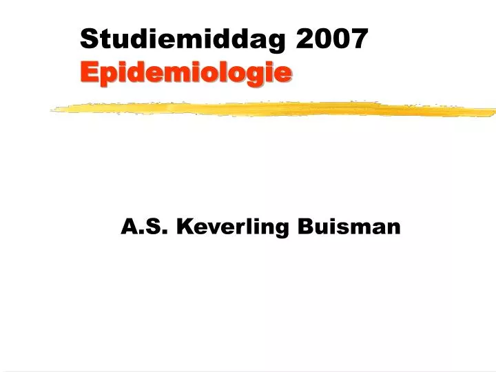 studiemiddag 2007 epidemiologie