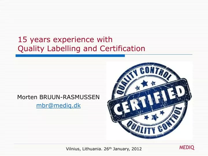 15 years experience with quality labelling and certification