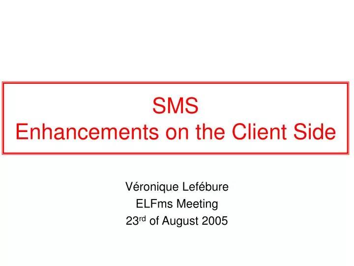 sms enhancements on the client side
