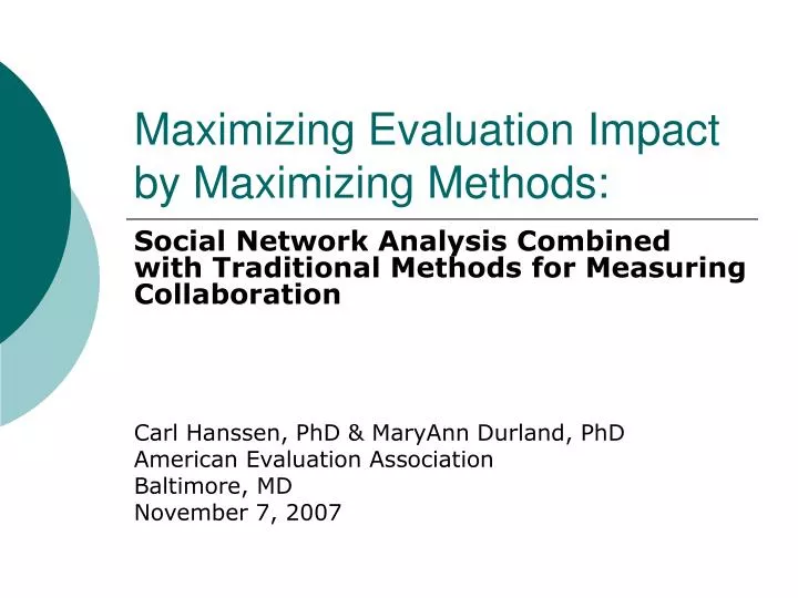 maximizing evaluation impact by maximizing methods