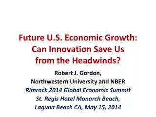Future U.S. Economic Growth: Can Innovation Save Us from the Headwinds ?