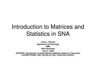 Introduction to Matrices and Statistics in SNA