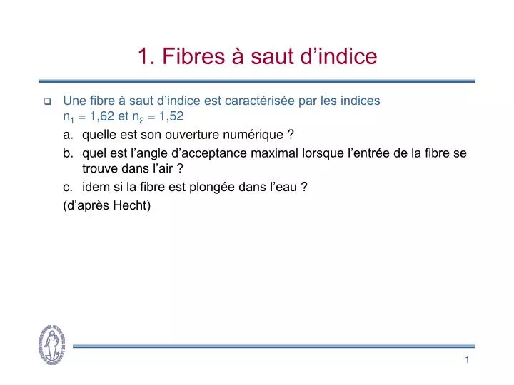 1 fibres saut d indice