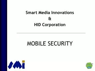 Smart Media Innovations &amp; HID Corporation