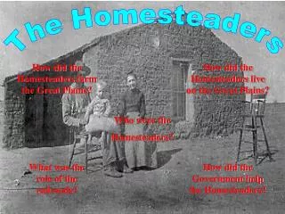 The Homesteaders