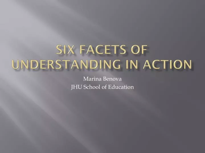 six facets of understanding in action