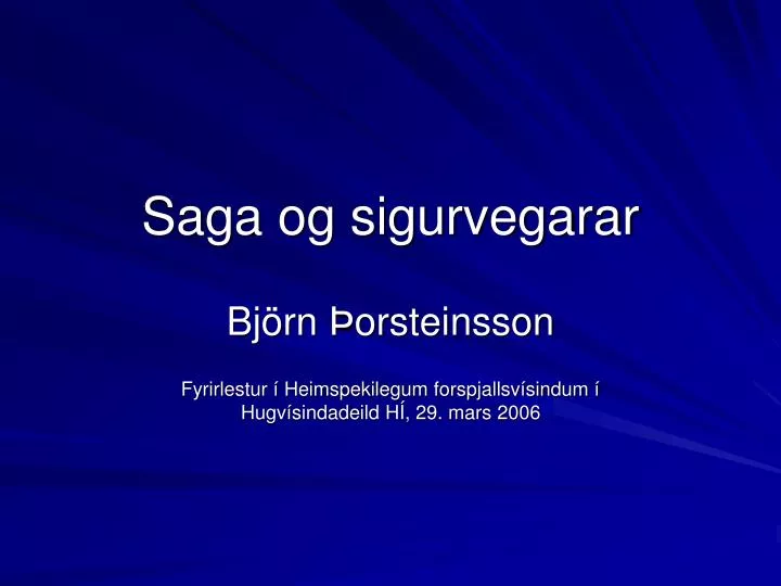 saga og sigurvegarar