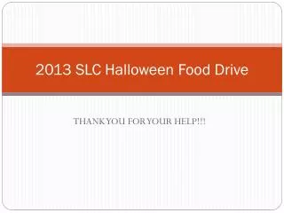 2013 SLC Halloween Food Drive