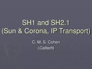 SH1 and SH2.1 (Sun &amp; Corona, IP Transport)