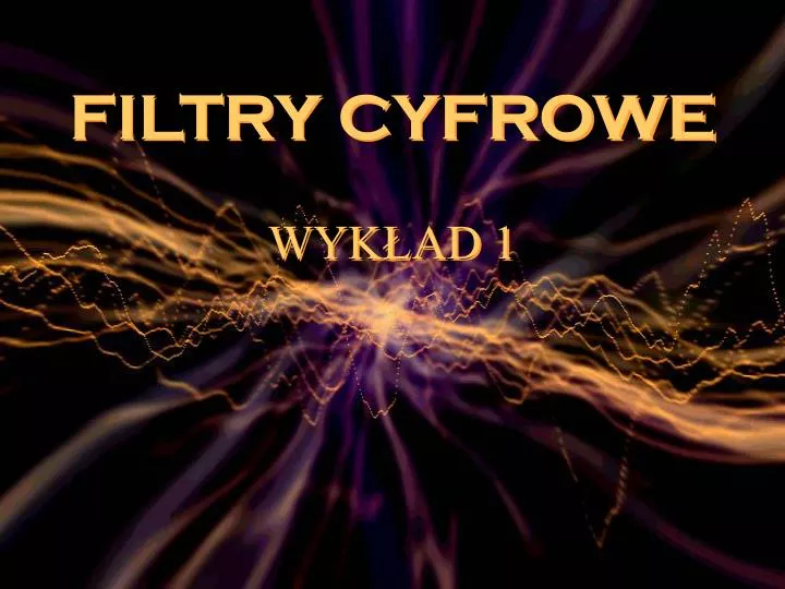 filtry cyfrowe wyk ad 1