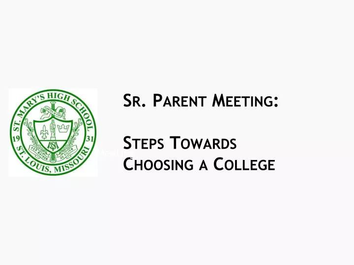sr parent meeting steps towards choosing a college
