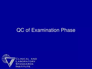 QC of Examination Phase