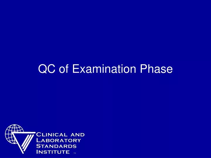 qc of examination phase