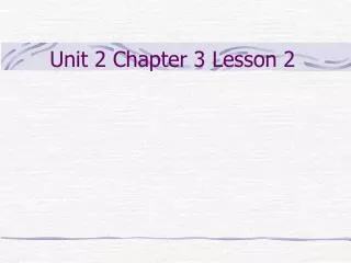 Unit 2 Chapter 3 Lesson 2