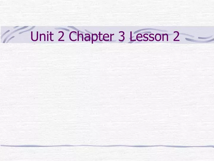 unit 2 chapter 3 lesson 2