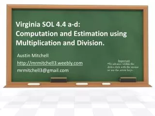 Virginia SOL 4.4 a-d: Computation and Estimation using Multiplication and Division.