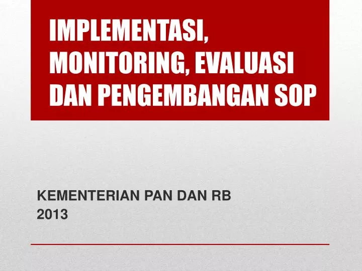 implementasi monitoring evaluasi dan pengembangan sop