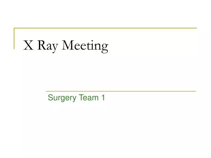 x ray meeting