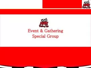 Event &amp; Gathering Special Group