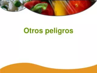 otros p eligros