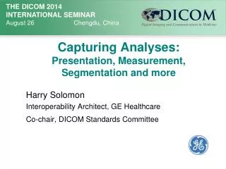 Capturing Analyses : Presentation, Measurement , Segmentation and more