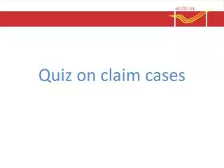 Quiz on claim cases
