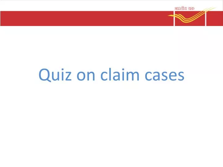 quiz on claim cases