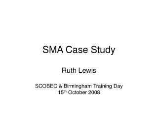 SMA Case Study