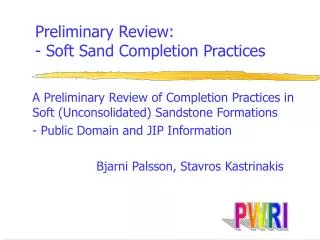 A Preliminary Review of Completion Practices in Soft (Unconsolidated) Sandstone Formations